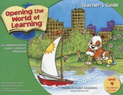 Opening the World of Learning: The World of Color, Unit 4: A Comprehensive Early Literacy Program di Judy Schickedanz, David Dickinson edito da PEARSON SCHOOL K12