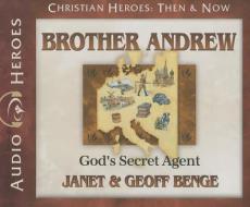 Brother Andrew: God's Secret Agent di Janet Benge, Geoff Benge edito da YWAM Publishing
