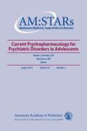 Am:stars: Current Psychopharmacology For Psychiatric Disorders In Adolescents edito da American Academy Of Pediatrics