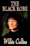 The Black Robe by Wilkie Collins, Fiction, Classics di Wilkie Collins edito da Wildside Press