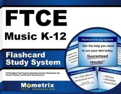 Ftce Music K-12 Flashcard Study System: Ftce Test Practice Questions and Exam Review for the Florida Teacher Certification Examinations di Ftce Exam Secrets Test Prep Team edito da Mometrix Media LLC