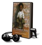 Let Freedom Ring!: Stories about Freedom in America [With Earbuds] di Ellen Levine, Jean Fritz, Nikki Giovanni edito da Weston Woods Press (CT)