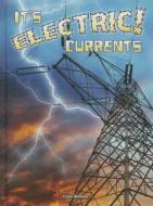 It's Electric! Currents di Carla Mooney edito da Rourke Educational Media