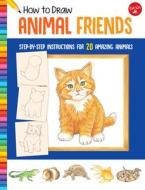 How to Draw Animal Friends di Peter Mueller edito da Walter Foster Jr