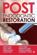 Post Endodontic Restoration di Sandeep Dubey, Sushil Landge, Others edito da Notion Press Media Pvt. Ltd