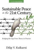 Sustainable Peace in the Twenty-First Century di Dilip Vasudeo Kulkarni edito da Information Age Publishing