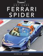 Ferrari Spider di Oswald James edito da ROURKE PUB LLC