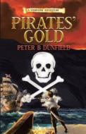 Pirates' Gold di Peter B. Dunfield edito da Peter B. Dunfield
