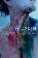 Psyche on the Skin di Sarah Chaney edito da Reaktion Books
