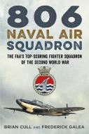 806 Naval Air Squadron di Brian Cull, Frederick Galea edito da Fonthill Media
