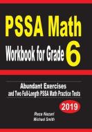 PSSA Math Workbook for Grade 6: Abundant Exercises and Two Full-Length PSSA Math Practice Tests di Reza Nazari, Michael Smith edito da INDEPENDENTLY PUBLISHED