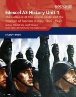 Edexcel Gce History As Unit 1 E/f3 The Collapse Of The Liberal State And The Triumph Of Fascism In Italy, 1896-1943 di Geoff Stewart, Andrew Mitchell edito da Pearson Education Limited