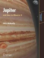 Jupiter: And How to Observe It di John W. McAnally edito da SPRINGER PG