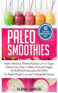Paleo Smoothies di Elena Garcia edito da Your Wellness Books