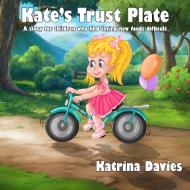 Kate's Trust Plate di Katrina Davies edito da Inspiring Publishers