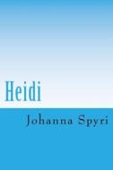 Heidi di Johanna Spyri edito da Createspace Independent Publishing Platform