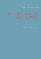 Gens de Lorraine et beaux quartiers. Tome 3, 1709-1765 di Gérard Colin de Verdière edito da Books on Demand