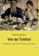 Vie de Tolstoi di Romain Rolland edito da Culturea