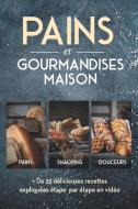 Pains et gourmandises maison di Cyrille Martin, Ludovic Brouty edito da SHAKESPEARE & CO PARIS