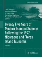 Twenty Five Years of Modern Tsunami Science Following the 1992 Nicaragua and Flores Island Tsunamis. Volume I edito da Springer International Publishing