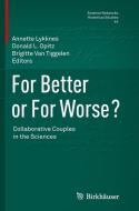 For Better or For Worse? Collaborative Couples in the Sciences edito da Springer Basel