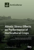 Abiotic Stress Effects on Performance of Horticultural Crops di ALESSANDRA FRANCINI edito da MDPI AG