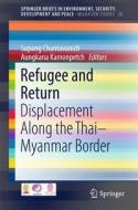 Refugee and Return di Supang Chantavanich edito da Springer-Verlag GmbH