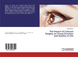 The Impact of Cataract Surgery on Visual Function and Quality of Life di Sadiq Abdullahi edito da LAP Lambert Academic Publishing