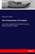 The Proclamation of Freedom di Edmund B. Willson edito da hansebooks