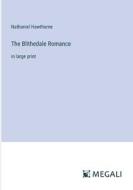The Blithedale Romance di Nathaniel Hawthorne edito da Megali Verlag