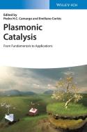 Plasmonic Catalysis di PHC Camargo edito da Wiley-vch Verlag Gmbh