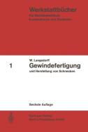 Gewindefertigung Und Herstellung Von Schnecken di W Langsdorff edito da Springer-verlag Berlin And Heidelberg Gmbh & Co. Kg