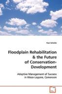 Floodplain Rehabilitation di Paul Scholte edito da VDM Verlag Dr. Müller e.K.