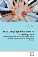 Dual Language Education in school system di Ekaterine Pipia edito da VDM Verlag