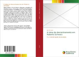A ideia de descentramento em Roberto Schwarz di Igor N. Costa edito da Novas Edições Acadêmicas