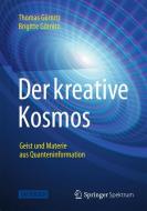 Der kreative Kosmos di Brigitte Görnitz, Thomas Görnitz edito da Springer Berlin Heidelberg