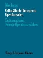 Orthopädisch-Chirurgische Operationslehre di Max Lange edito da J.F. Bergmann-Verlag