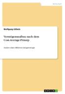 Verm Gensaufbau Nach Dem Cost-average-prinzip di Wolfgang Gobels edito da Grin Publishing
