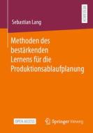 Methoden des bestärkenden Lernens für die Produktionsablaufplanung di Sebastian Lang edito da Springer Fachmedien Wiesbaden