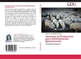 Gerencia de Producción para Administración Agropecuaria di Liliana Adriana Mendoza Saboya edito da EAE
