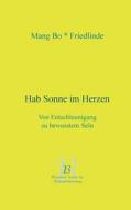 Hab Sonne Im Herzen di Friedlinde Mang Bo edito da Books On Demand