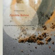 Jimmie Bohne di Christina de Groot edito da Books on Demand