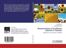 Dissemination of Sunflower Hybrids in Pakistan di Saeed Qaisrani, Ejaz Ahmad Khan, Ghazanfar Ali Sadozai edito da LAP Lambert Academic Publishing