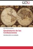 Geohistoria de las Civilizaciones di René Alberto Rodríguez edito da EAE
