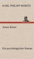 Anton Reiser di Karl Philipp Moritz edito da TREDITION CLASSICS