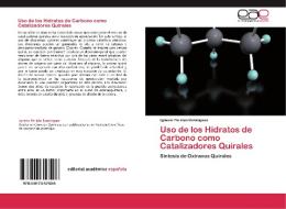 Uso de los Hidratos de Carbono como Catalizadores Quirales di Ignacio Periñán Domínguez edito da EAE