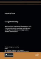 Change Controlling di Mathias Hofmann edito da Europäischer Hochschulverlag