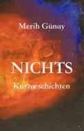 NICHTS di Merih Gunay edito da Texianer Verlag