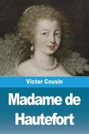 Madame de Hautefort di Victor Cousin edito da Prodinnova