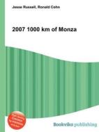 2007 1000 Km Of Monza edito da Book On Demand Ltd.